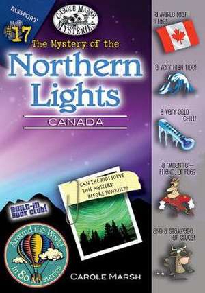 The Mystery of the Northern Lights (Canada) de Carole Marsh