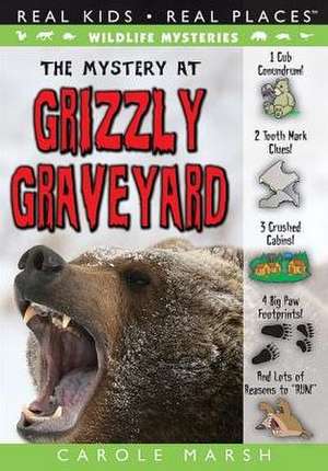 The Mystery at Grizzly Graveyard de Carole Marsh