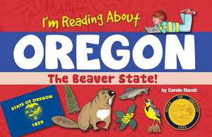 I'm Reading about Oregon de Carole Marsh