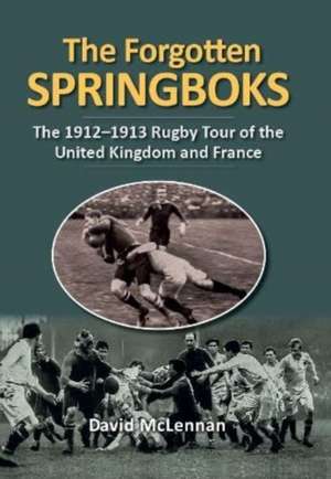 The Forgotten Springboks de D. McLennan