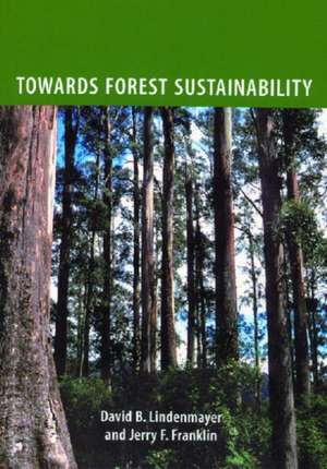 Towards Forest Sustainability: "" de Jerry F. Franklin