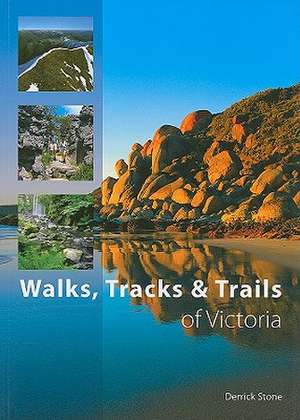 Walks, Tracks & Trails of Victoria de Derrick Stone