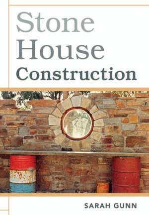 Stone House Construction de Sarah Gunn
