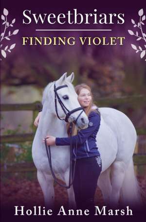 Sweetbriars Finding Violet de Hollie Anne Marsh