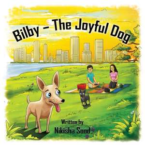 Bilby - The Joyful Dog de Nikisha Sood