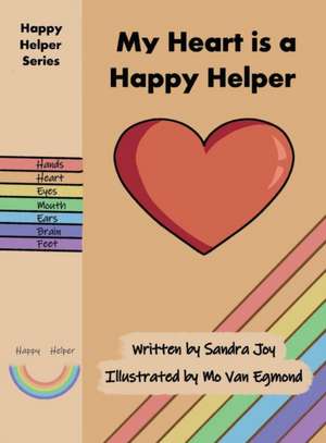 My Heart is a Happy Helper de Sandra Joy