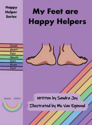 My Feet are Happy Helpers de Sandra Joy