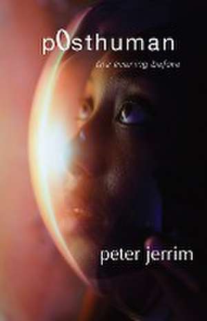 p0sthuman - the evening before de Peter Jerrim