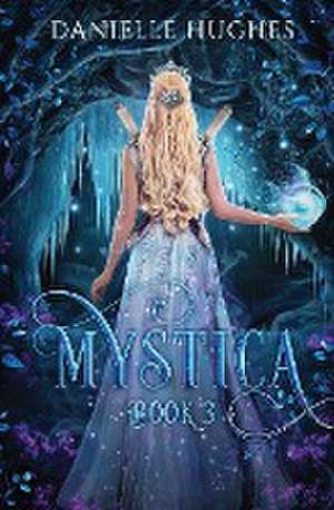 Mystica de Danielle Hughes