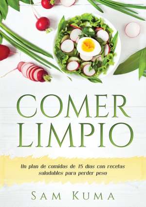 COMER LIMPIO de Sam Kuma