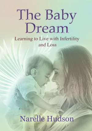 The Baby Dream de Narelle Hudson