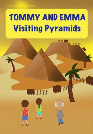 Tommy and Emma: Visiting Pyramids de Jorma Hatunen