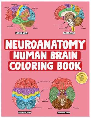 Neuroanatomy Human Brain Coloring Book de Fanatomy