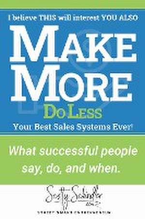 MAKE MORE Do Less de Scotty Schindler