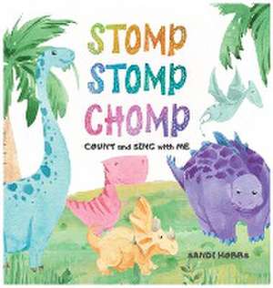 Stomp Stomp Chomp de Sandi Hobbs