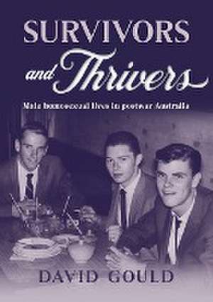 SURVIVORS AND THRIVERS de David Gould