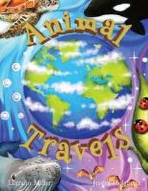 Animal Travels de Lorraine Miller