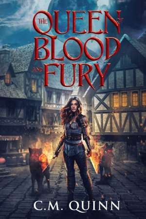 The Queen of Blood and Fury de C. M. Quinn