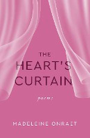 The Heart's Curtain de Madeleine Onraet