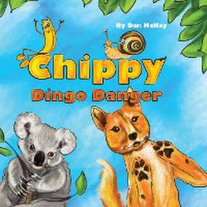 Chippy Dingo Danger de Dan Mckay