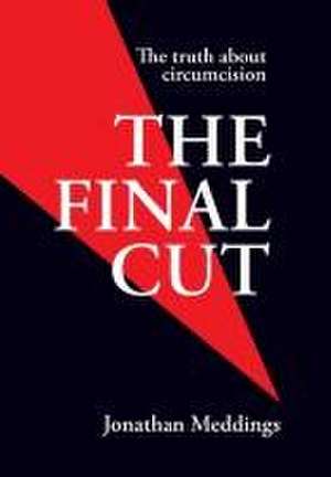 The Final Cut de Jonathan I Meddings