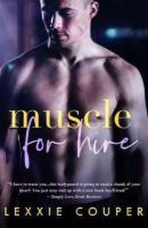 Muscle For Hire de Lexxie Couper