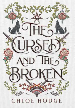 The Cursed and the Broken de Chloe Hodge