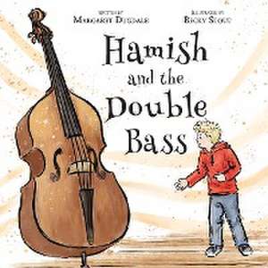 Hamish and the Double Bass de Margaret Dugdale