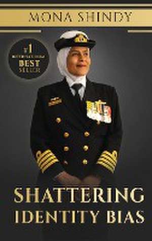 Shattering Identity Bias de Mona Shindy