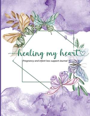 Healing my heart de Melissa Desveaux