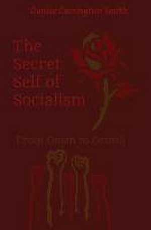 The Secret Self of Socialism de Denise Carrington-Smith