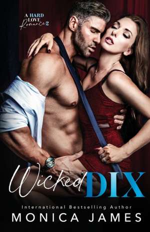 Wicked Dix de Monica James