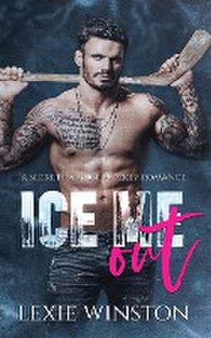 Ice Me Out de Lexie Winston