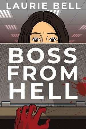 Boss from Hell de Laurie Bell