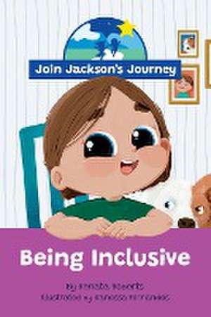 JOIN JACKSON'S JOURNEY Being Inclusive de Renata Roberts