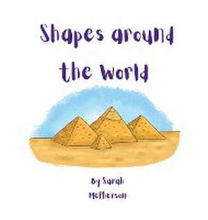 Shapes around the World de Sarah McPherson