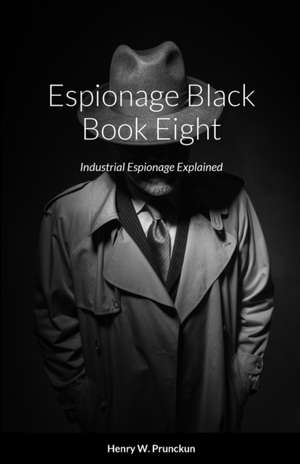 Espionage Black Book Eight de Henry Prunckun