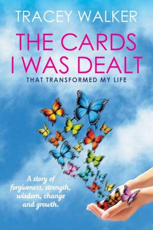 The Cards I Was Dealt de Tracey Walker