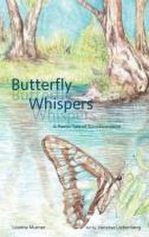 Butterfly Whispers a Poetic Tale of Transformation de Leanne Murner