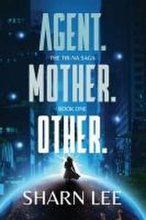 Agent. Mother. Other. de Sharn Lee