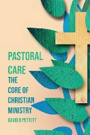 Pastoral Care de David B Pettett