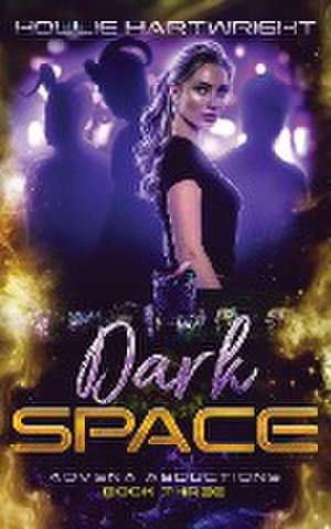 Dark Space de Hollie Hartwright