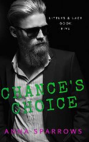 Chance's Choice de Anna Sparrows