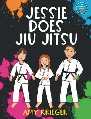 Jessie Does Jiu Jitsu de Amy Krieger