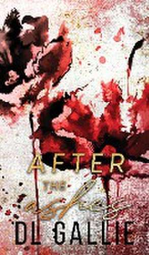 After the Ashes (hardcover special edition) de Dl Gallie