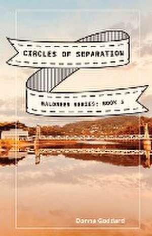 Circles of Separation de Donna Goddard