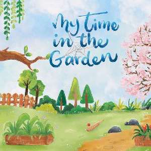 My Time in the Garden de Dinesh Ramasundara