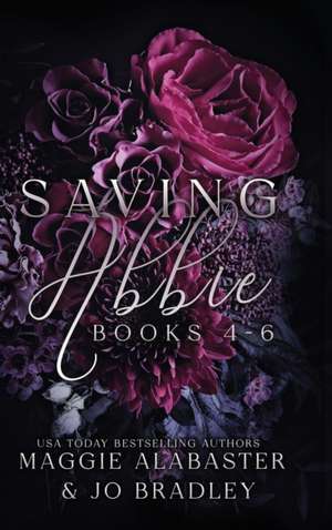 Saving Abbie book 4-6 de Maggie Alabaster