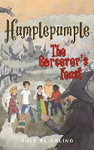 Humplepumple and The Sorcerer's Feast de Rolf Blickling