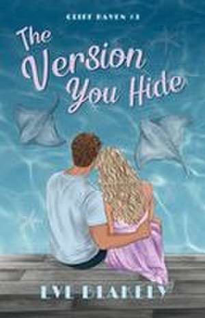 The Version You Hide de Eve Blakely